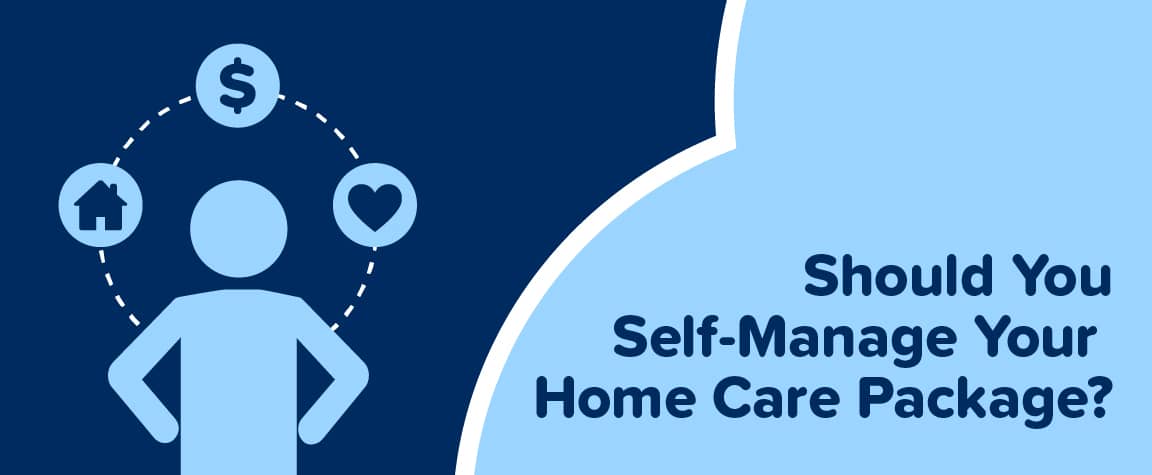 Should you self-manage your home care package?