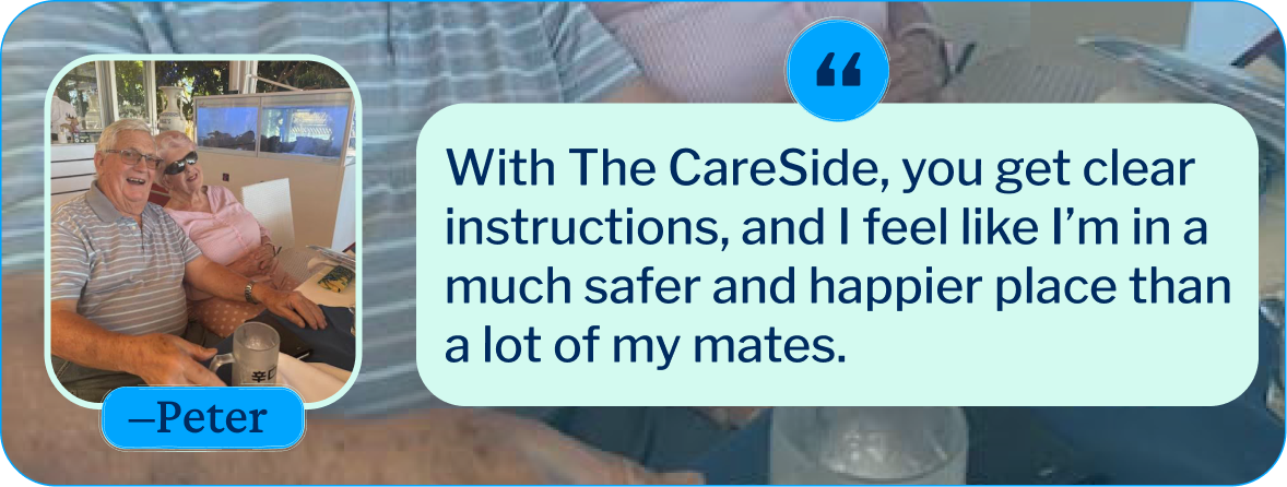 A photo of Peter with a quote about communicating with The CareSide as a self-managed home care recipient.